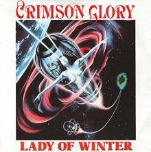 Crimson Glory : Lady of Winter